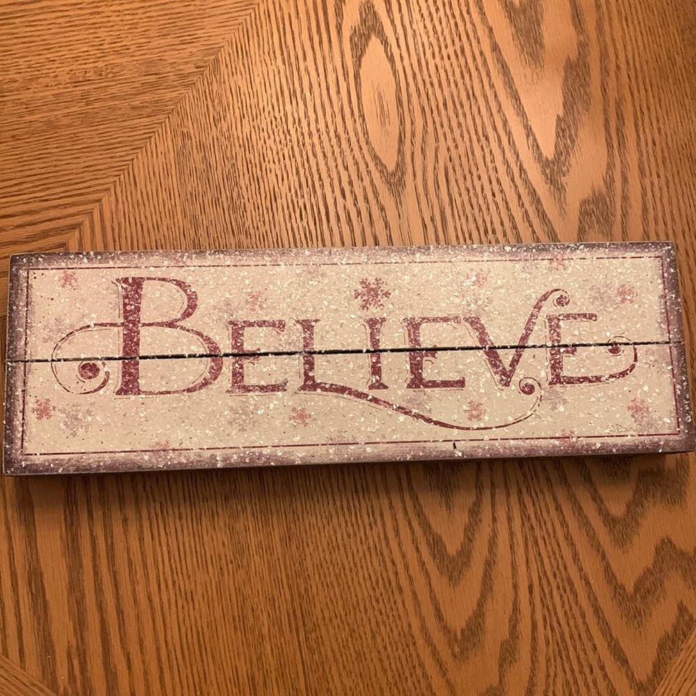 BELIEVE Sign